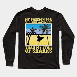 passion surfing beach sun surfboard vacation Long Sleeve T-Shirt